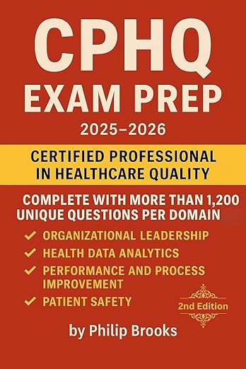 CPHQ Exam Prep: Certified Professional in Healthcare Quality