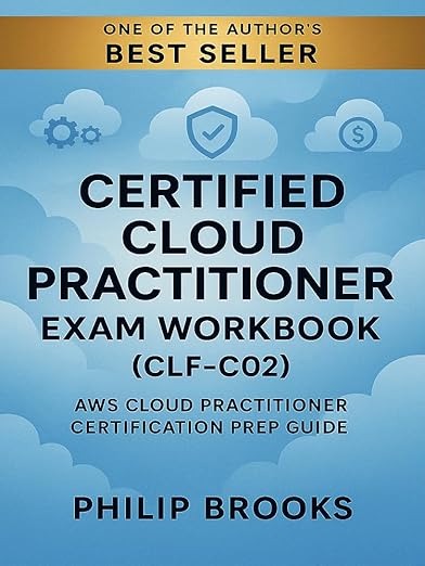 Certified Cloud Practitioner Exam Workbook (CLF-C02)