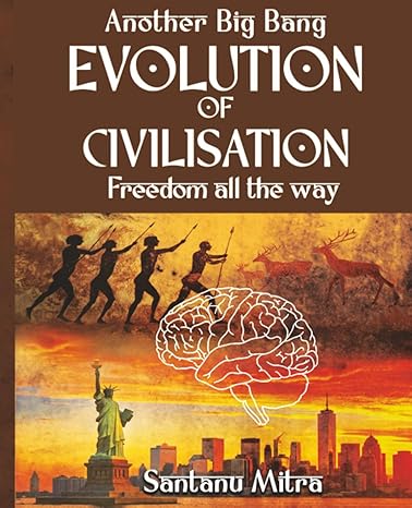 Another Big Bang Evolution OF Civilisation Freedom All The Way